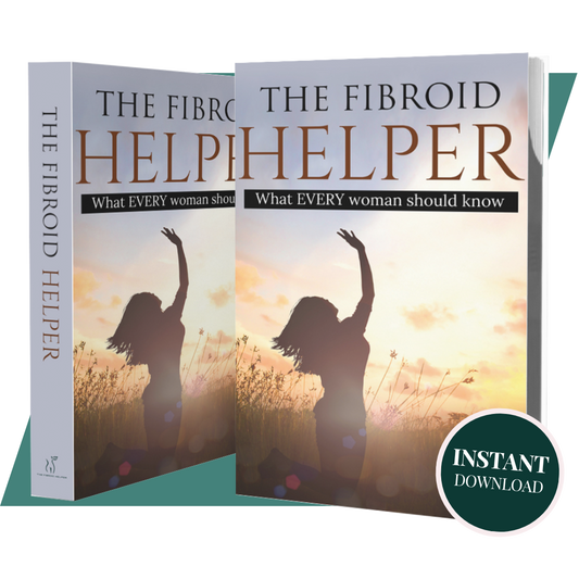 The Fibroid Helper - What EVERY woman should know